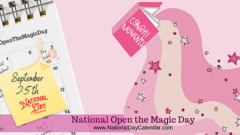 National Open the Magic Day - September 25th