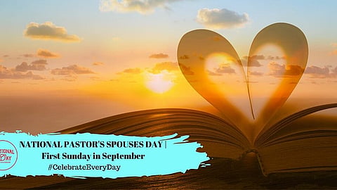 NATIONAL PASTOR'S SPOUSES DAY | First Sunday in September