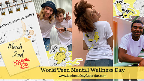 World Teen Mental Wellness Day - March 2