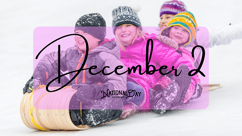 DECEMBER 2 | Birthdays and Events - National Day Calendar
