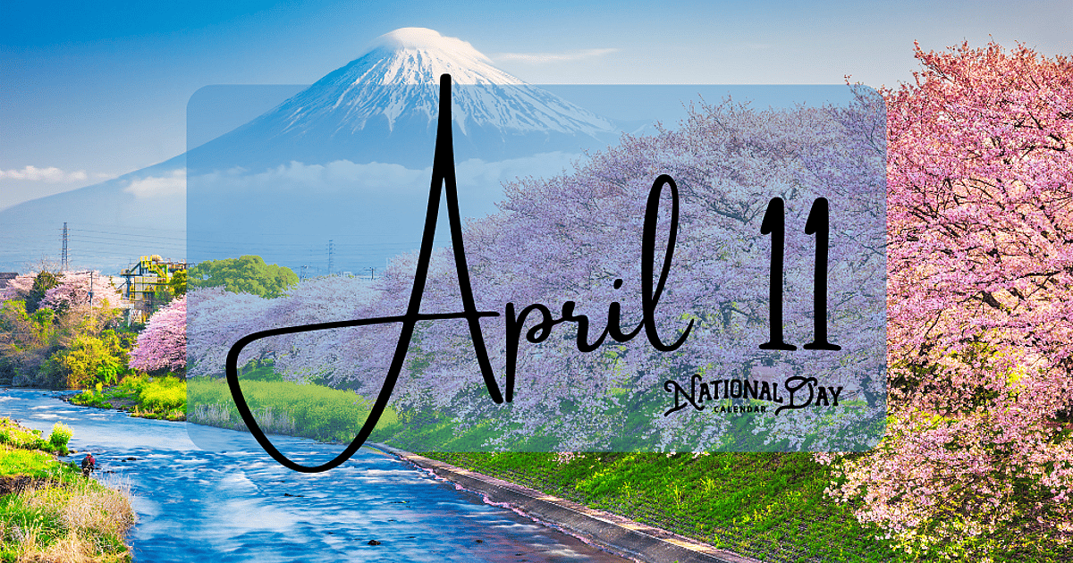 APRIL 11 | Birthdays and Events - April 11, 2026 - National Day Calendar