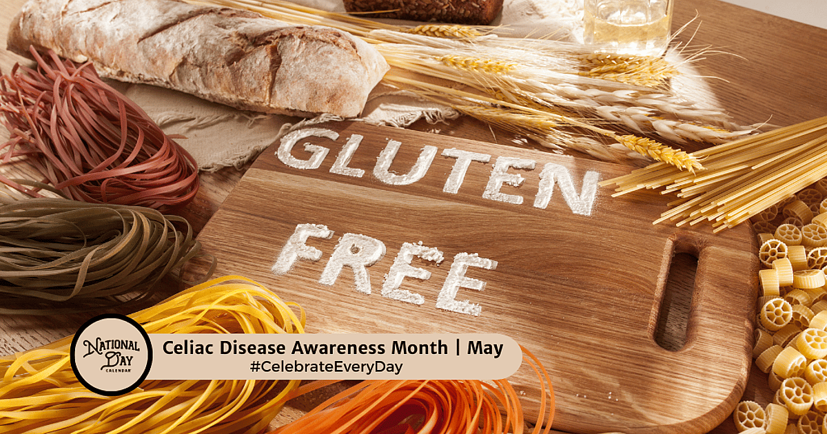 CELIAC DISEASE AWARENESS MONTH - May 1, 2026 - National Day Calendar