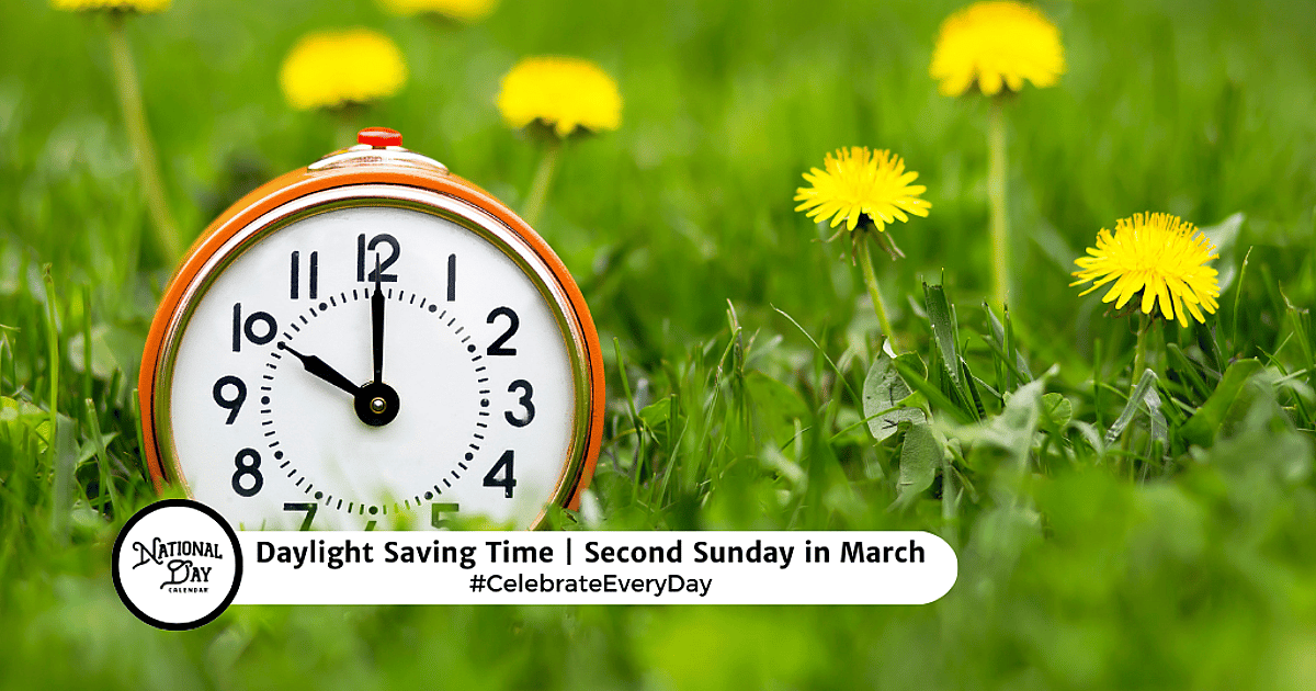 DAYLIGHT SAVING TIME - March 8, 2026 - National Day Calendar
