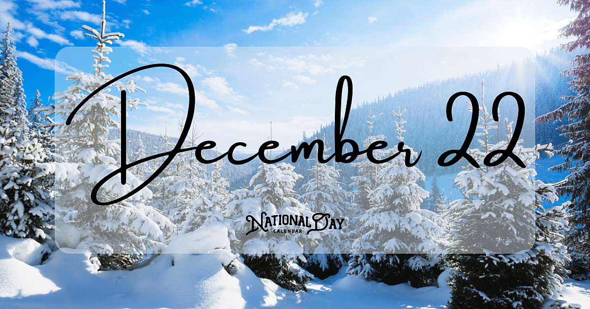 DECEMBER 22 | Birthdays and Events - December 22, 2026 - National Day ...