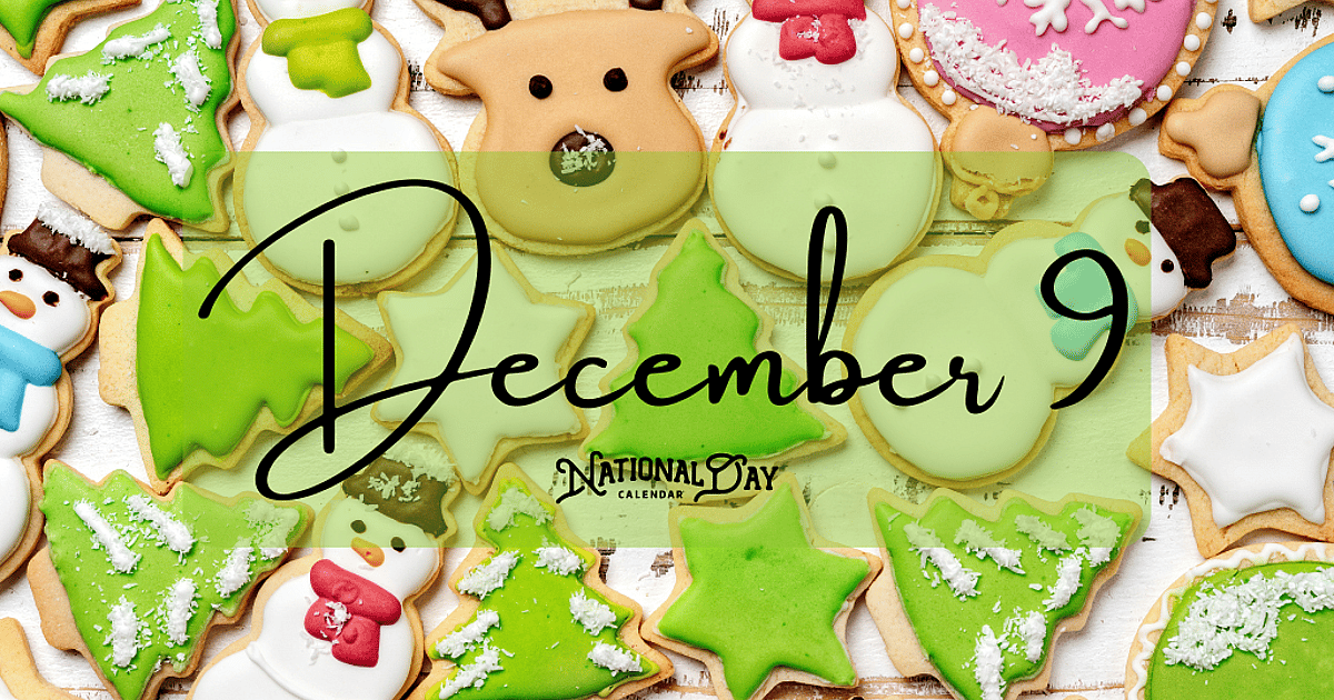 DECEMBER 9 | Birthdays and Events - December 9, 2026 - National Day ...