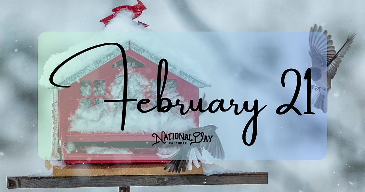 FEBRUARY 21 | Birthdays and Events - February 21, 2026 - National Day ...