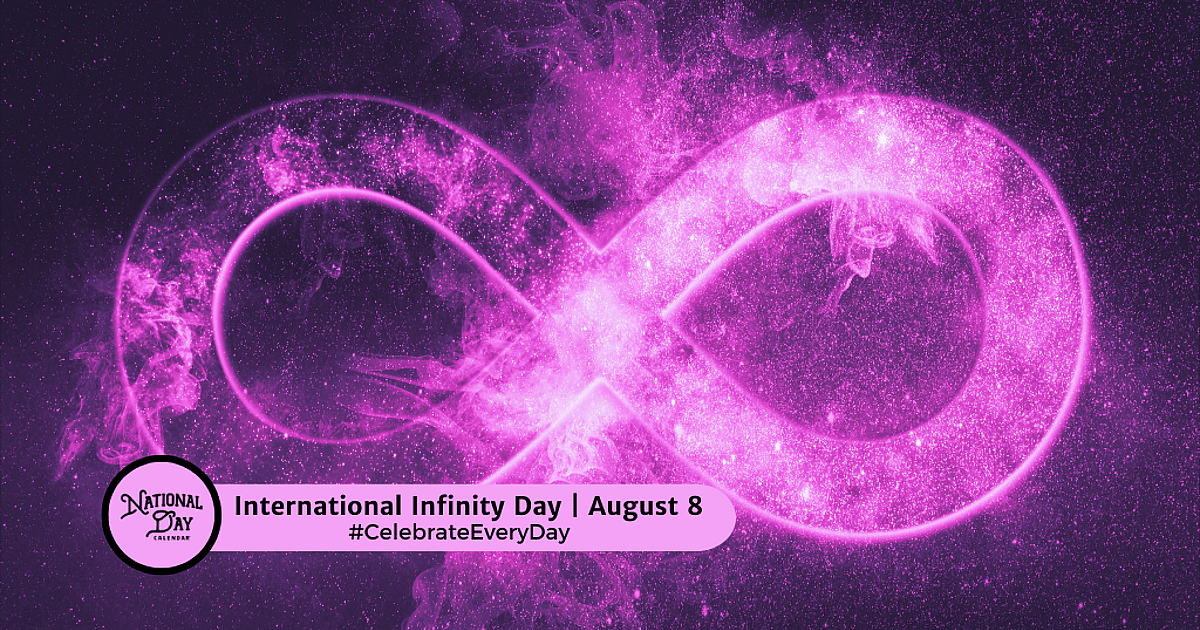 INTERNATIONAL INFINITY DAY - August 8, 2026 - National Day Calendar