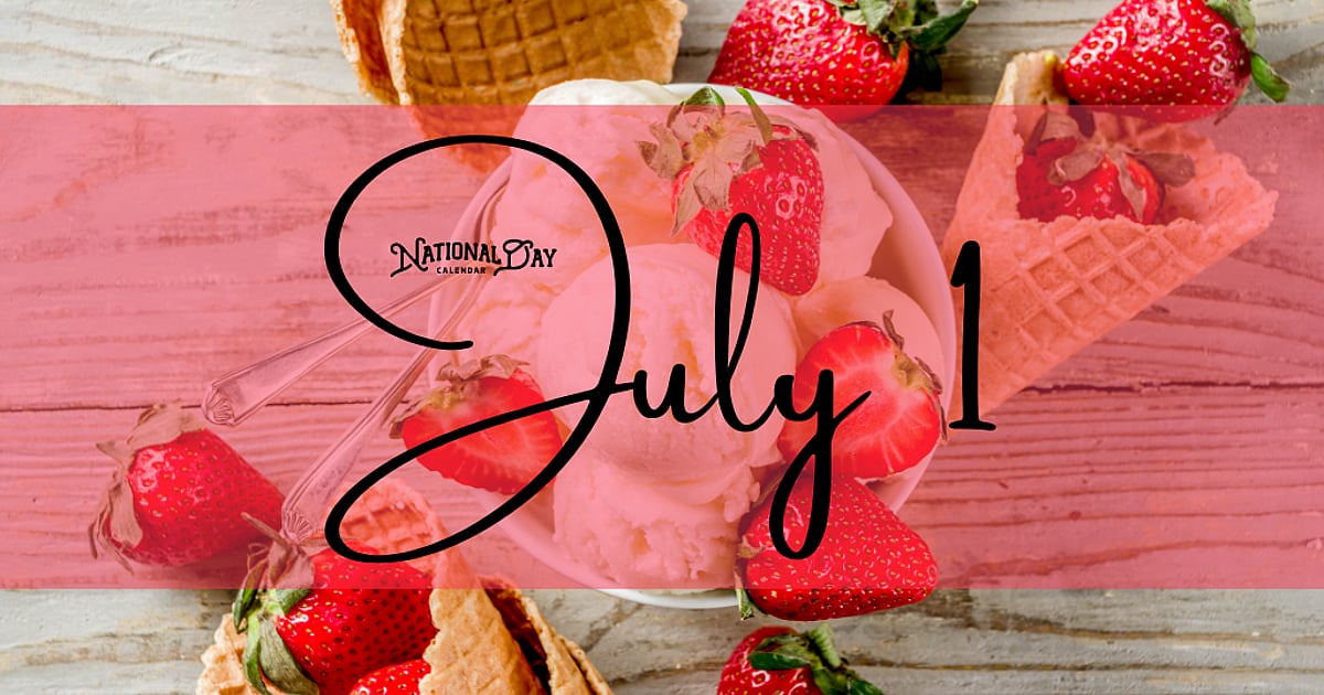 JULY 1 | Birthdays and Events - July 1, 2026 - National Day Calendar