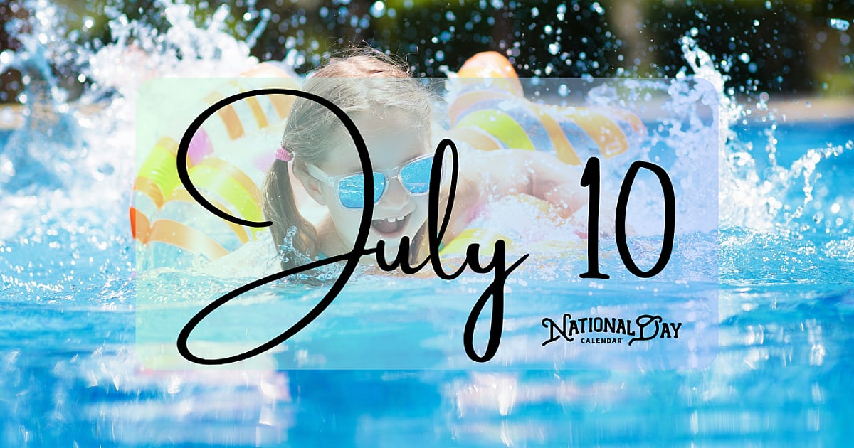 JULY 10 | Birthdays and Events - July 10, 2026 - National Day Calendar