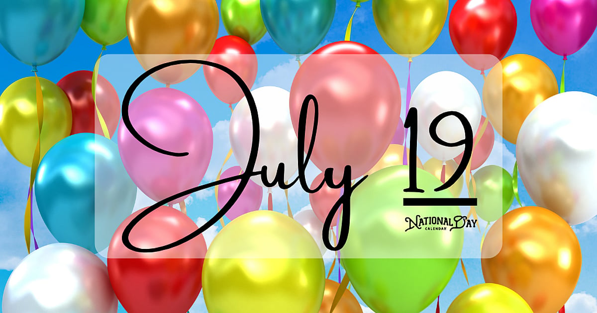 JULY 19 | Birthdays and Events - July 19, 2026 - National Day Calendar