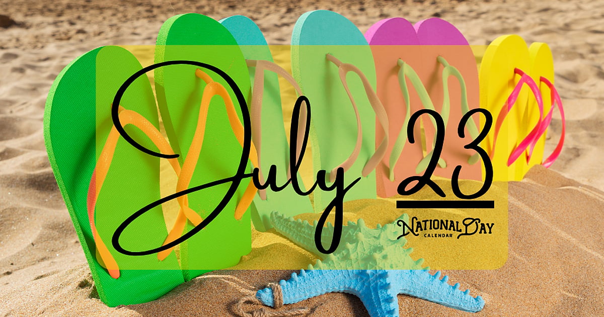 JULY 23 | Birthdays and Events - July 23, 2026 - National Day Calendar