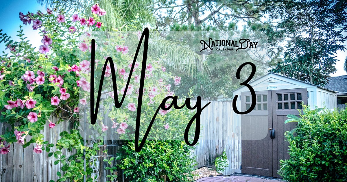 MAY 3 | Birthdays and Events - National Day Calendar