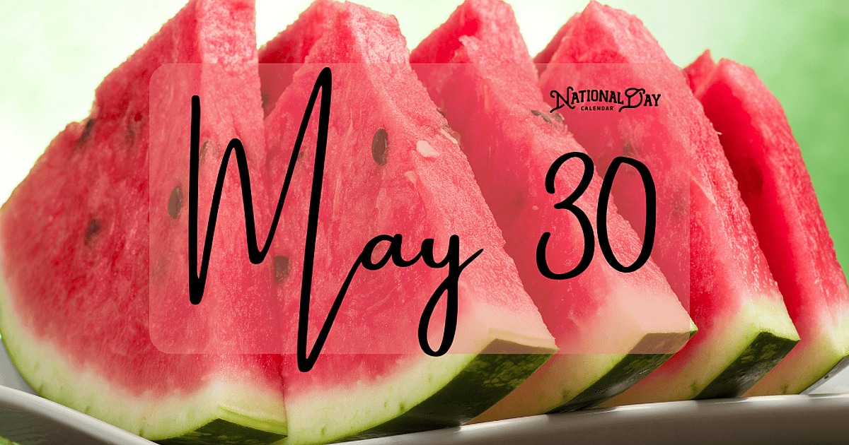 MAY 30 | Birthdays and Events - May 30, 2026 - National Day Calendar