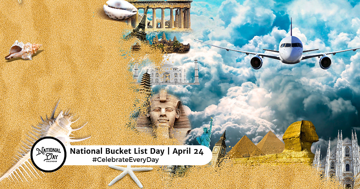 NATIONAL BUCKET LIST DAY - April 24, 2026 - National Day Calendar