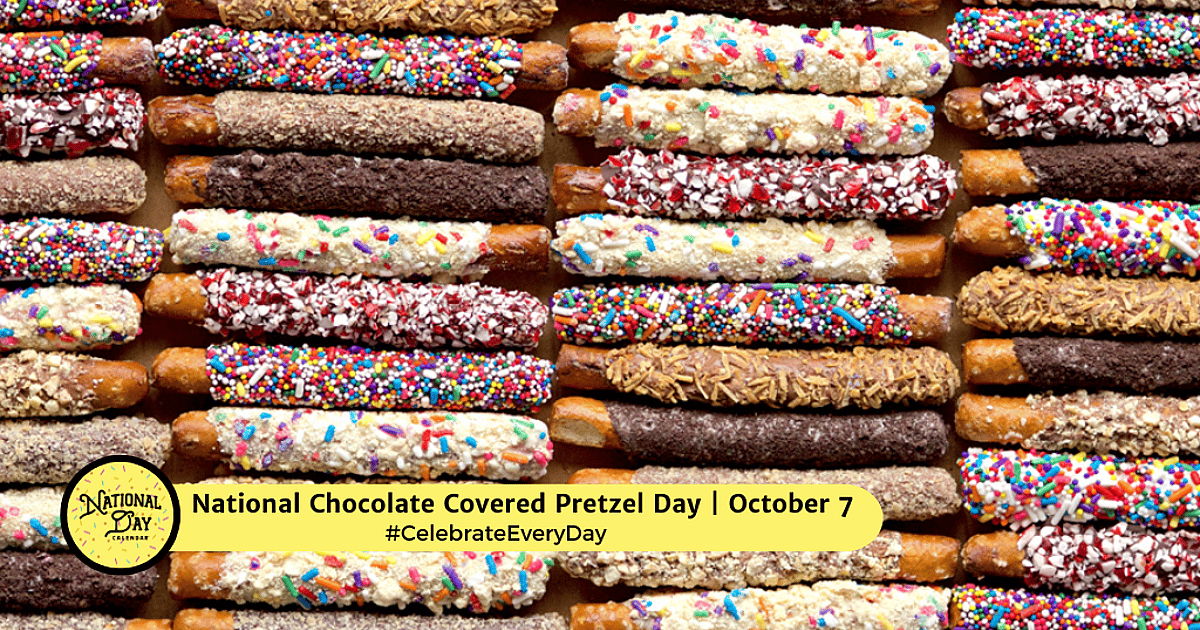NATIONAL CHOCOLATE COVERED PRETZEL DAY - October 7, 2026 - National Day ...