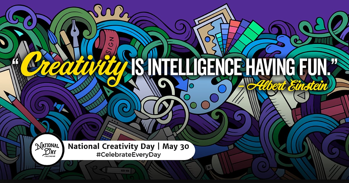 NATIONAL CREATIVITY DAY - May 30, 2026 - National Day Calendar