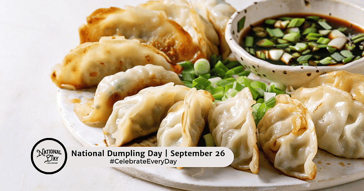 NATIONAL DUMPLING DAY - September 26, 2026 - National Day Calendar