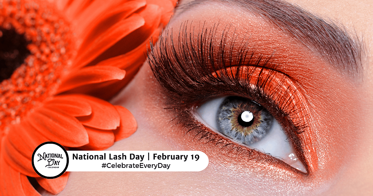 NATIONAL LASH DAY - February 19, 2026 - National Day Calendar