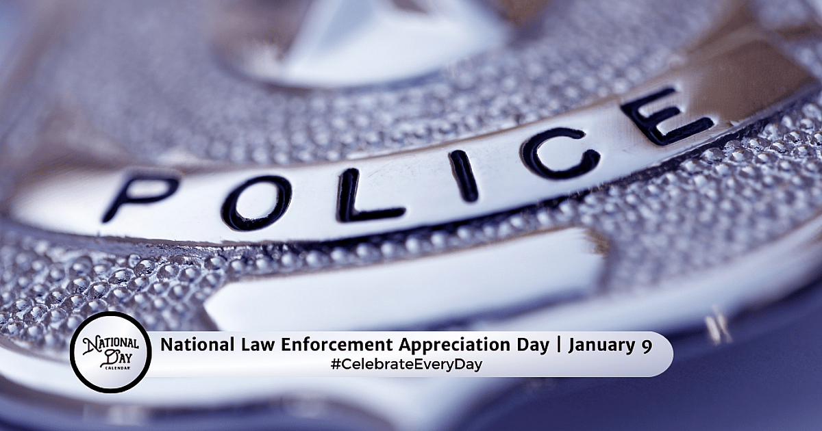 NATIONAL LAW ENFORCEMENT APPRECIATION DAY - January 9, 2026 - National ...