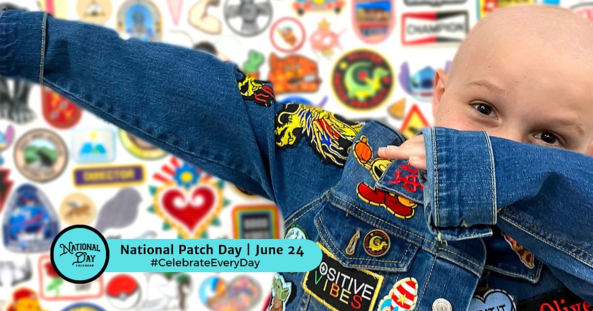 NATIONAL PATCH DAY - June 24, 2026 - National Day Calendar
