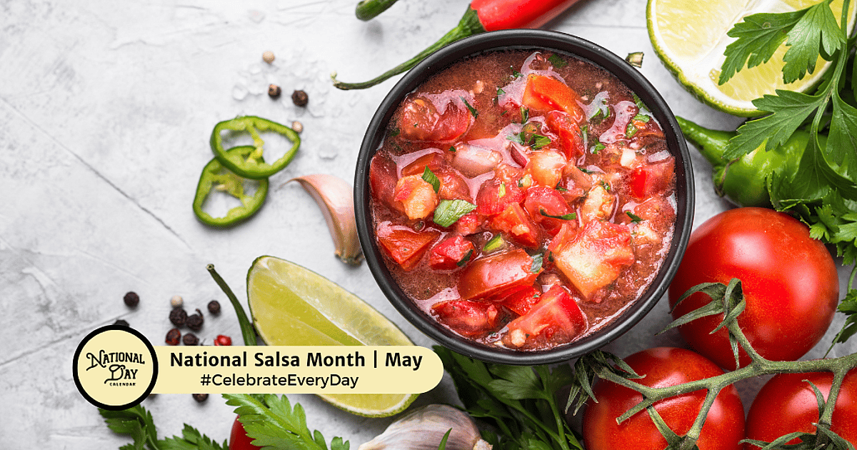 Salsa Month NATIONAL SALSA MONTH - May 1, 2026 - National Day Calendar