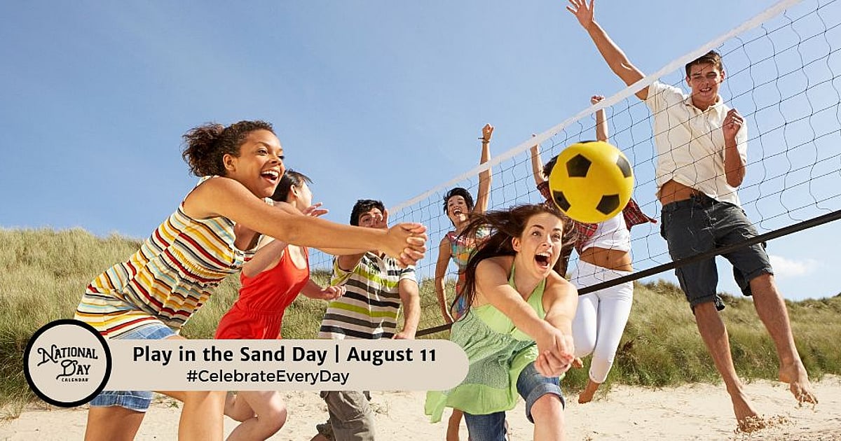PLAY IN THE SAND DAY - August 11, 2026 - National Day Calendar