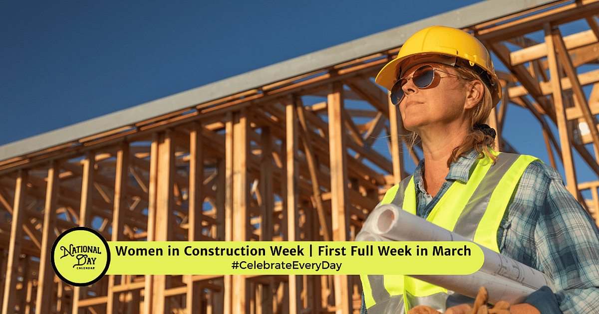 WOMEN IN CONSTRUCTION WEEK - March 1, 2026 - National Day Calendar