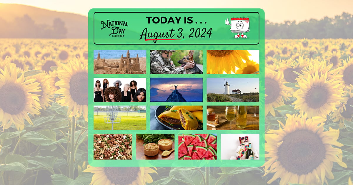 August 3, 2024, on the National Day Calendar® - National Day Calendar