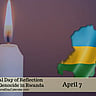 International Day of Reflection on the 1994 Genocide in Rwanda - April 7