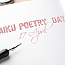 NATIONAL HAIKU POETRY DAY  April 17