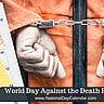 World Day Against the Death Penalty - October 10