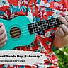 World Play Your Ukulele Day | February 2