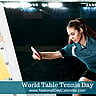 World Table Tennis Day - April 6