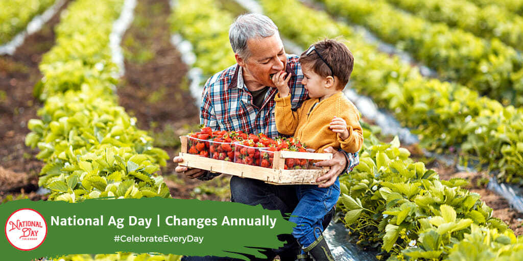 National Ag Day | Changes Annually
