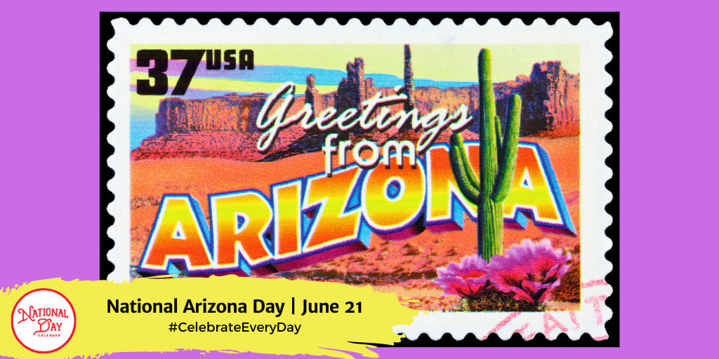 National Arizona Day | June 21