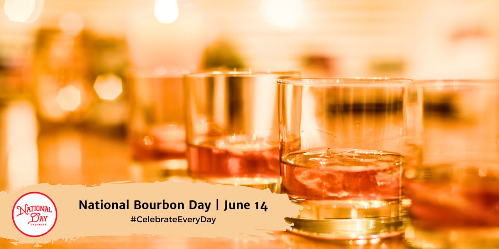 National Bourbon Day | June 14