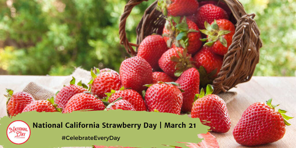 National California Strawberry Day | March 21