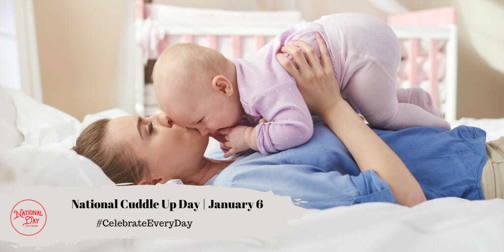 National Cuddle Up Day | January 6