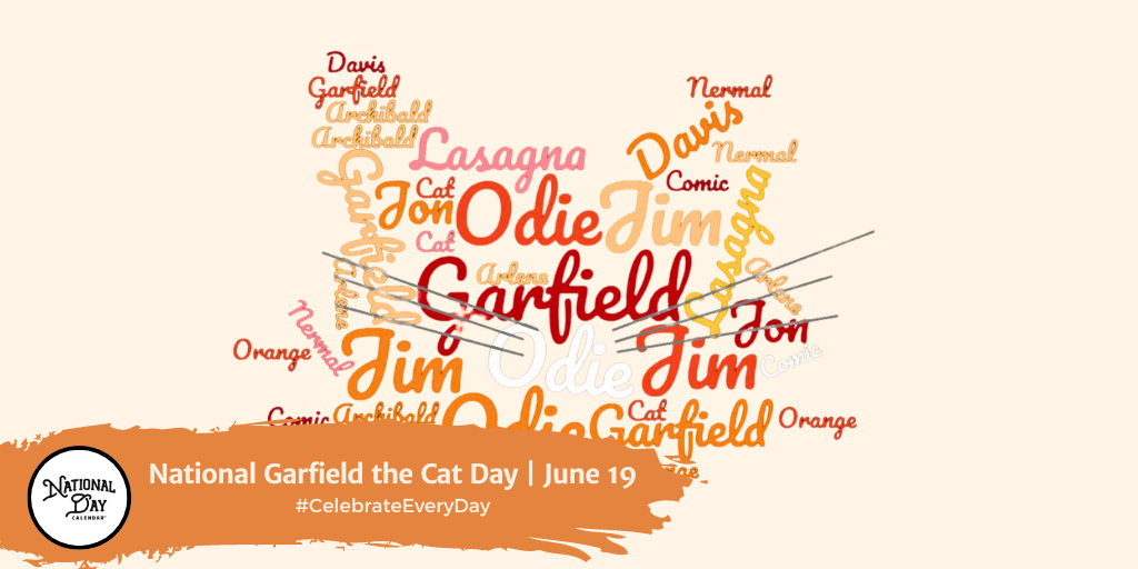 NATIONAL GARFIELD THE CAT DAY June 19