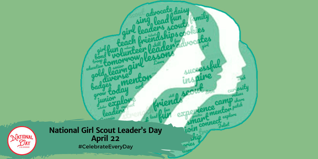 National Girl Scout Leader&rsquo;s Day | April 22