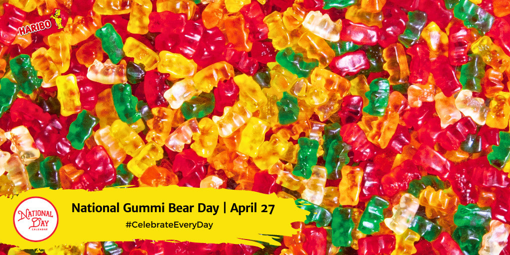 National Gummi Bear Day | April 27