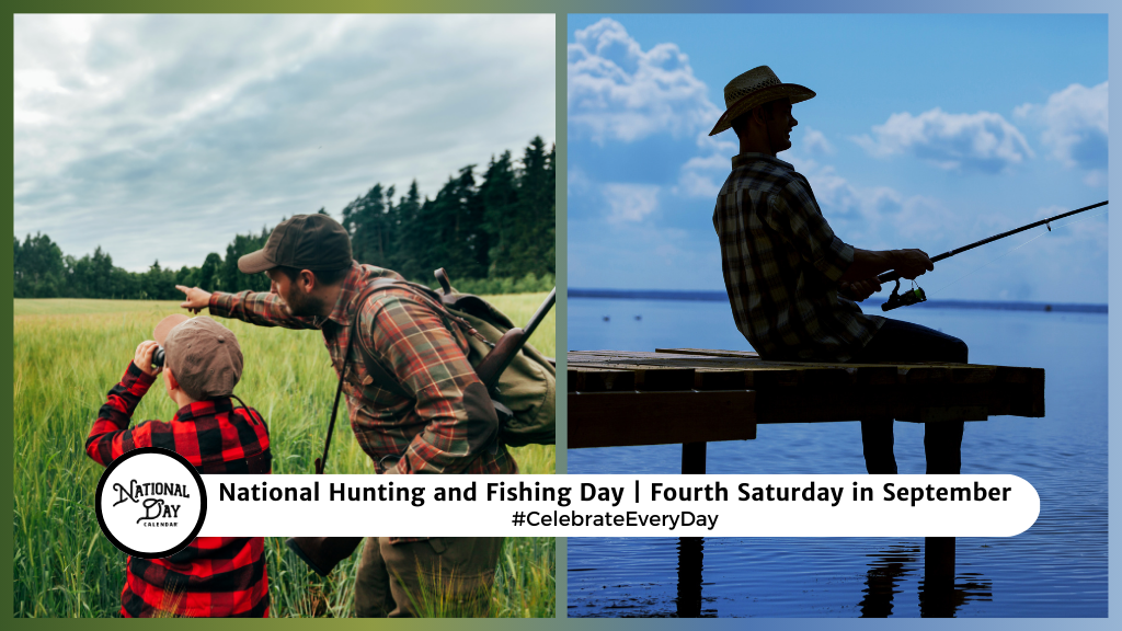 NATIONAL HUNTING AND FISHING DAY | Fourth Saturday in September