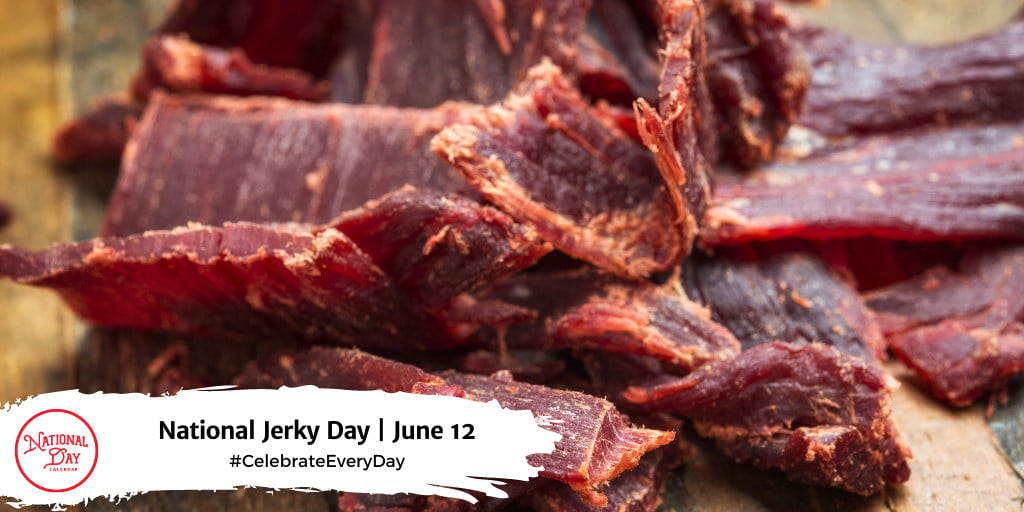National Jerky Day | June 12