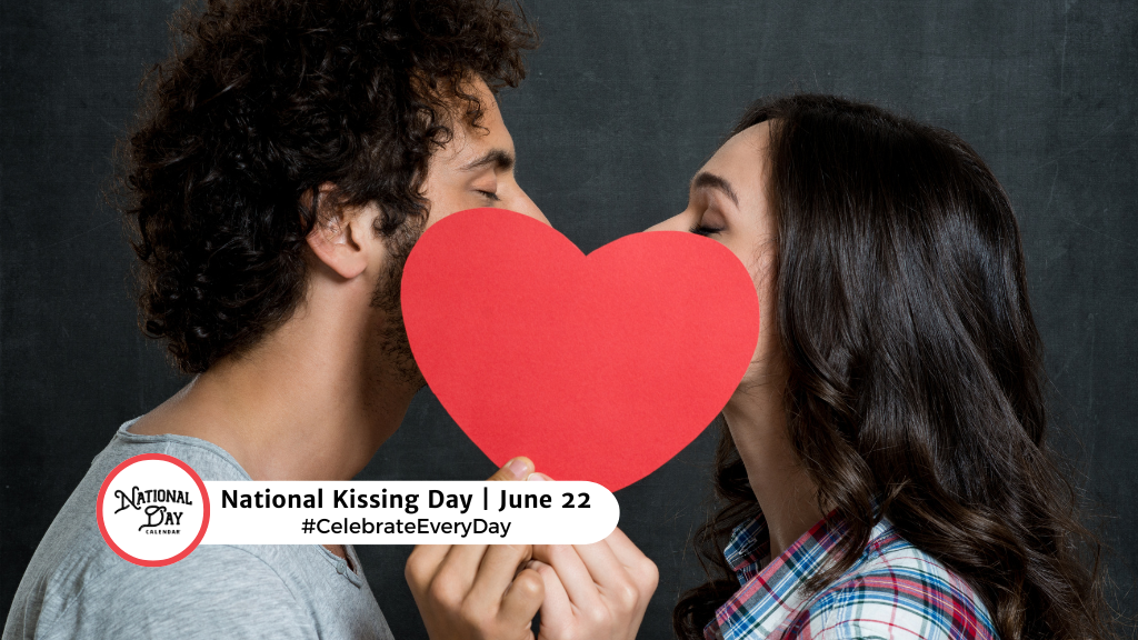 NATIONAL KISSING DAY June 22