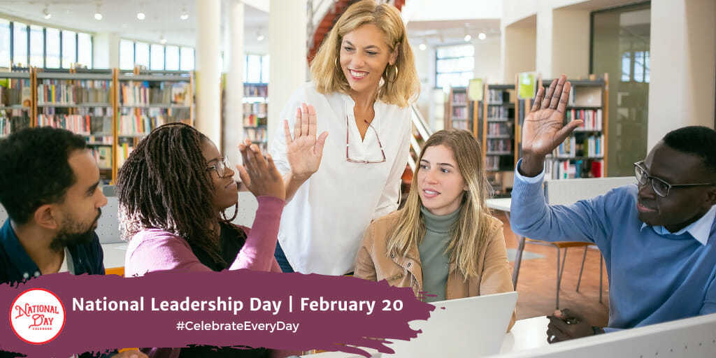 National Leadership Day | February 20