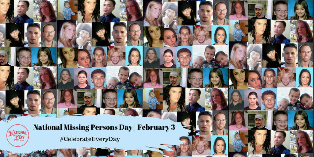National Missing Persons Day | February 3