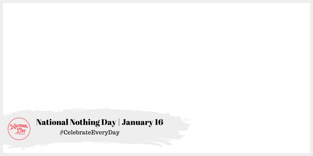 National Nothing Day