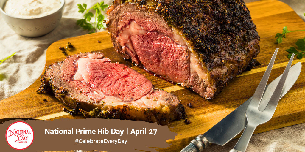 National Prime Rib Day | April 27