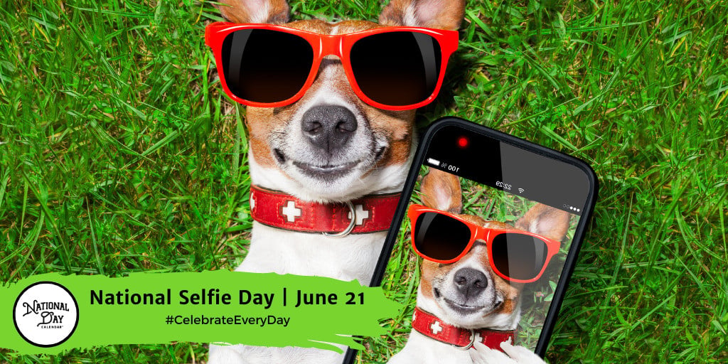 National Selfie Day | June 21
