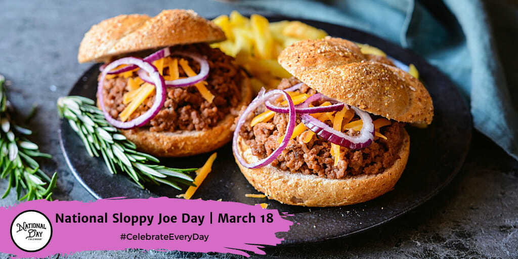 National Sloppy Joe Day | March 18